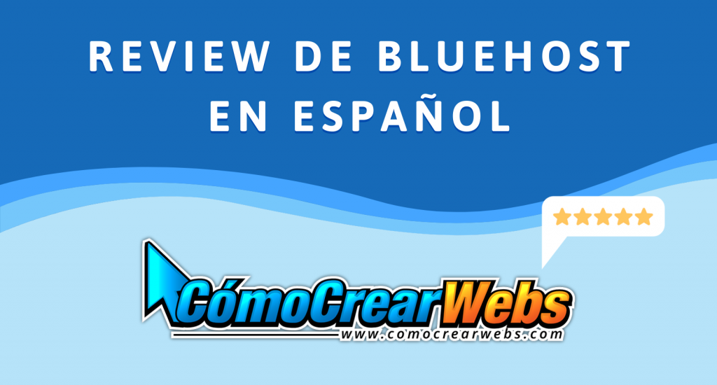 REVIEW DE BLUEHOST EN ESPAÑOL